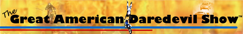 The Great American Daredevil Show!